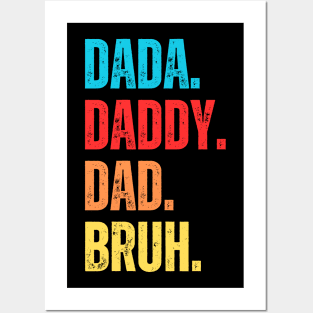 Dada Daddy Dad Bruh Fathers Day Posters and Art